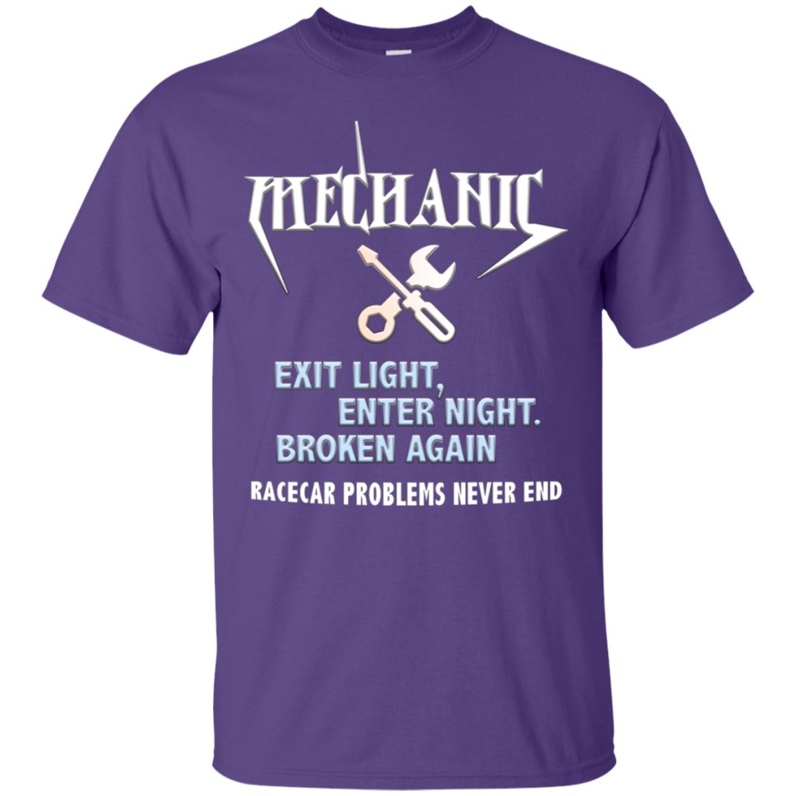 Mechanic Exit Light Enter Night Broken Again Racecar Problems Never End Purple