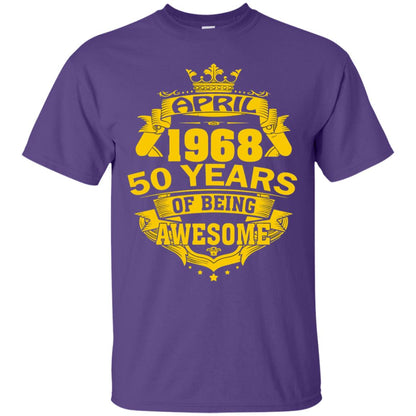 50th Birthday T-shirt April 1968 50 Years Of Being Awesome Purple