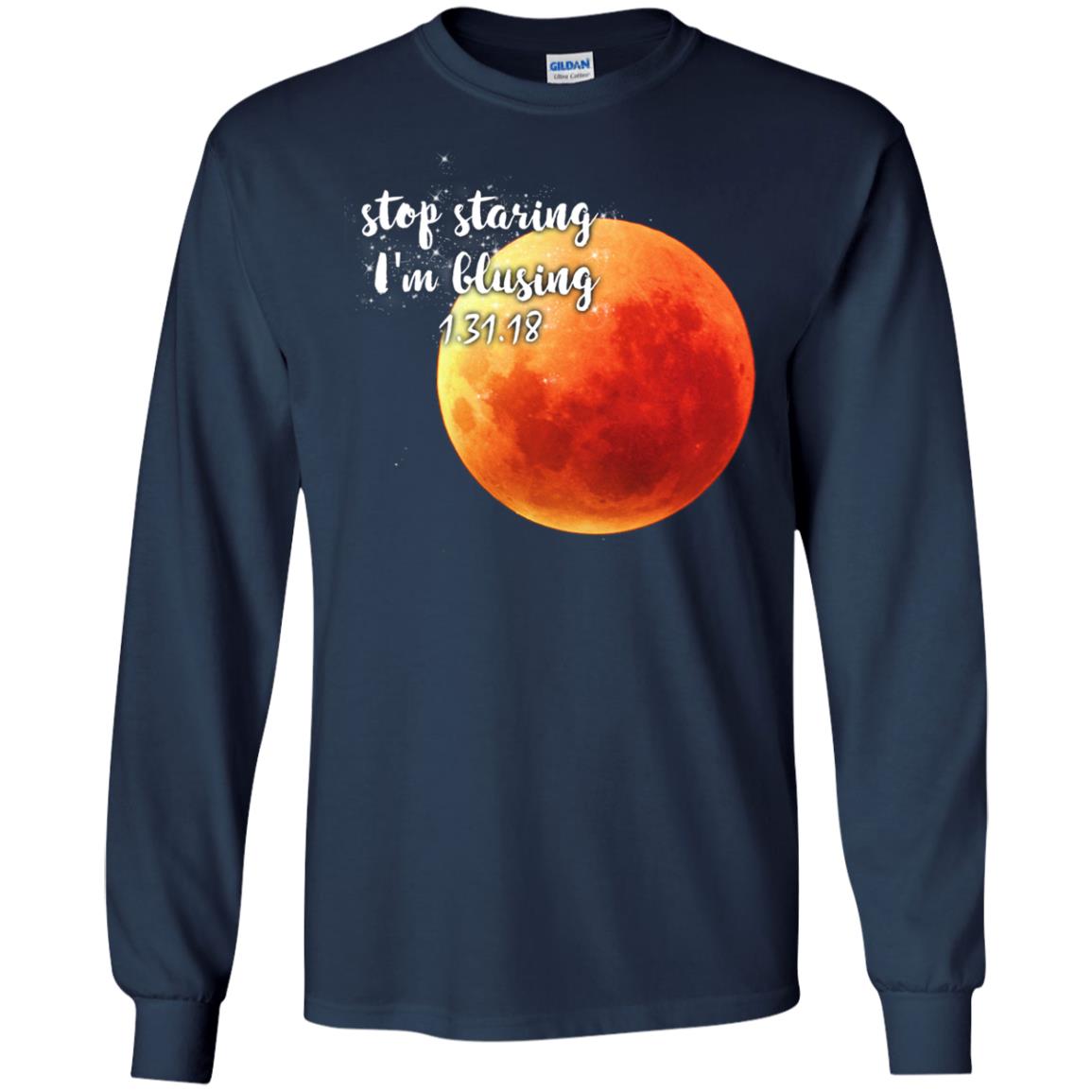 Blood Moon T-shirt Stop Staring I_m Blusing 1.31.18 Navy