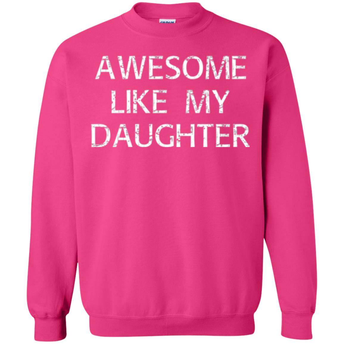 Awesome Like My Daughter Daddy T-shirt Heliconia