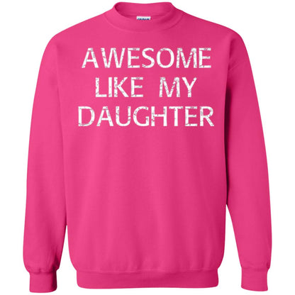 Awesome Like My Daughter Daddy T-shirt Heliconia