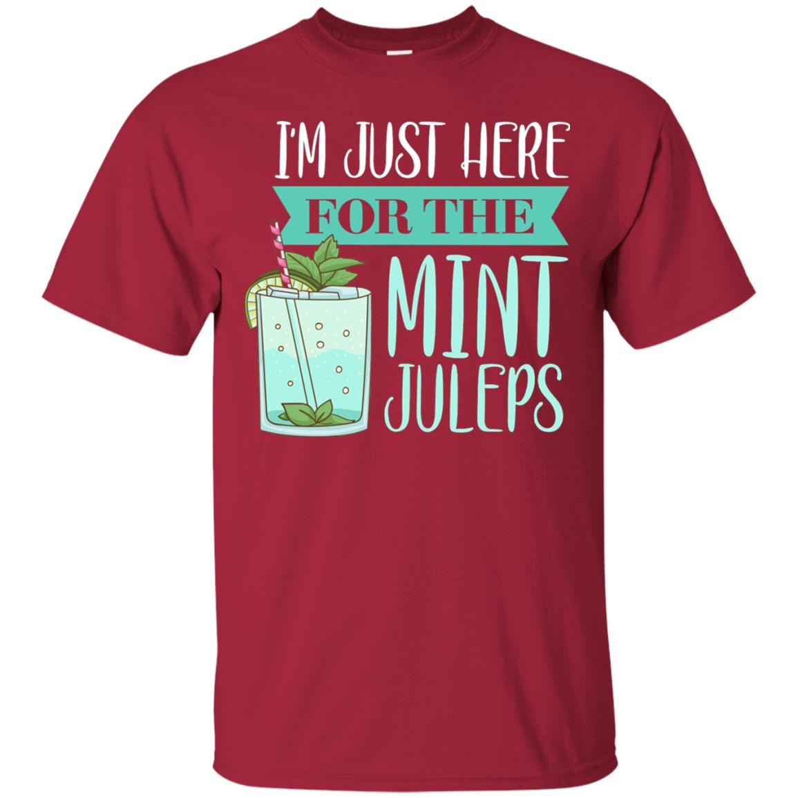 Kentucky Style Shirt Im Just Here For The Mint Juleps Cardinal