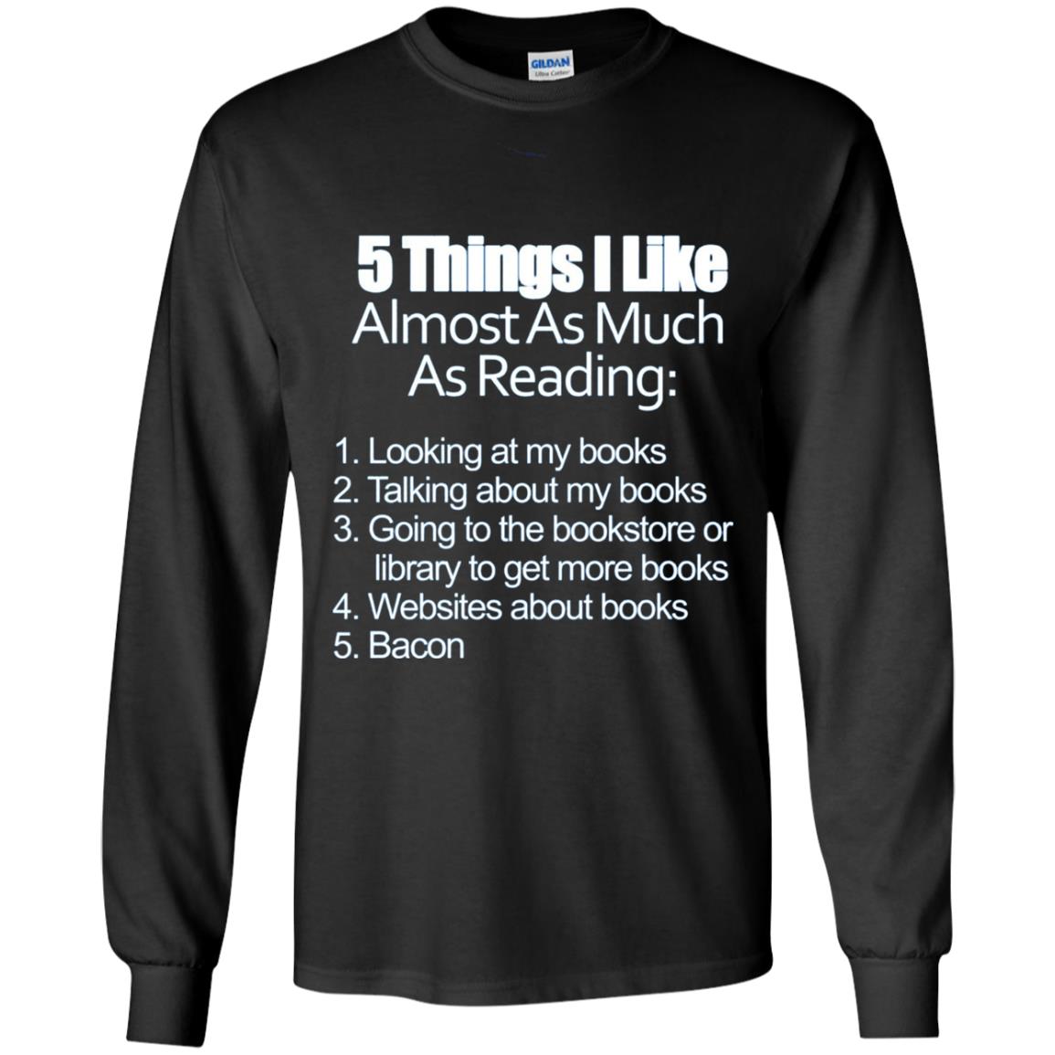5 Things I Like Almost As Much As Reading Love Bacon T-shirt Black
