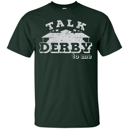 Talk Derby To Me Derby Knetucky Shirt Forest
