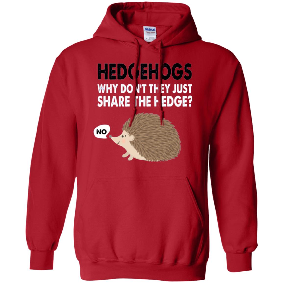 Hedgehogs T-shirt Why Don_t They Just Share Hedge Red