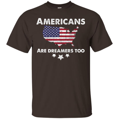 Anti Trump T-shirt Americans Are Dreamers Too Dark Chocolate
