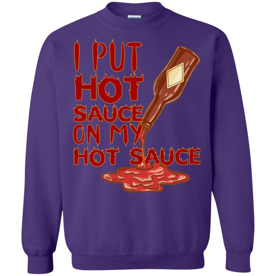 Hot Sauce T-shirt I Put Hot Sauce On My Hot Sauce Purple