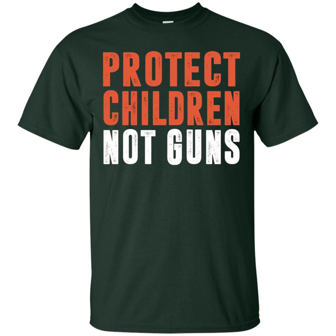 Protect Children Not Guns Quote Shirt Forest