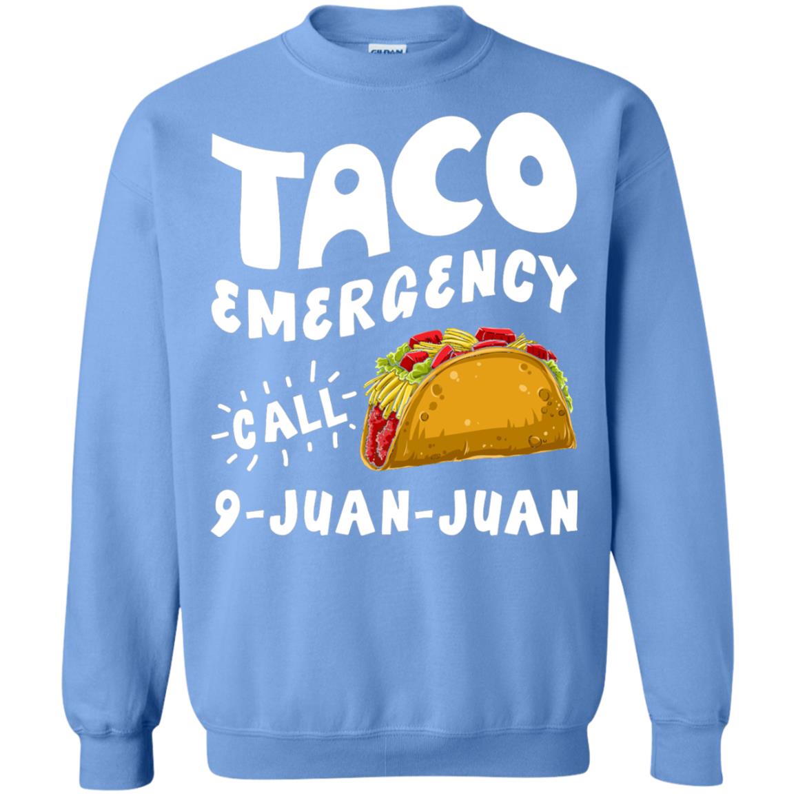 Emergency Call 9 Juan Juan Taco Cinco De Mayo Shirt Carolina Blue