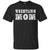 Wrestling Mom Mommy T-shirt