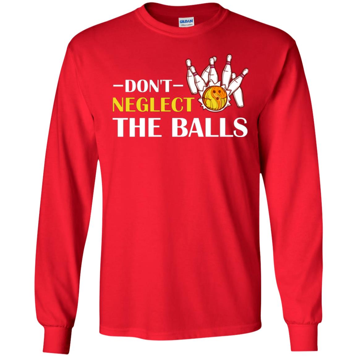 Bowling Lover T-shirt Don't Neglect The Balls Red
