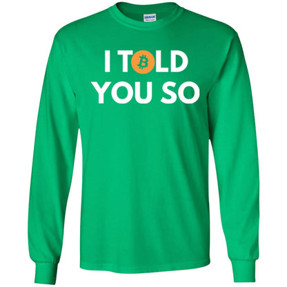 Bitcoin T-shirt I Told You So Irish Green