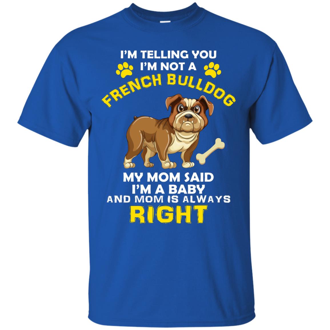 I'm Telling You I'm Not A French Bulldog Dog Lover T-shirt For Kids Royal