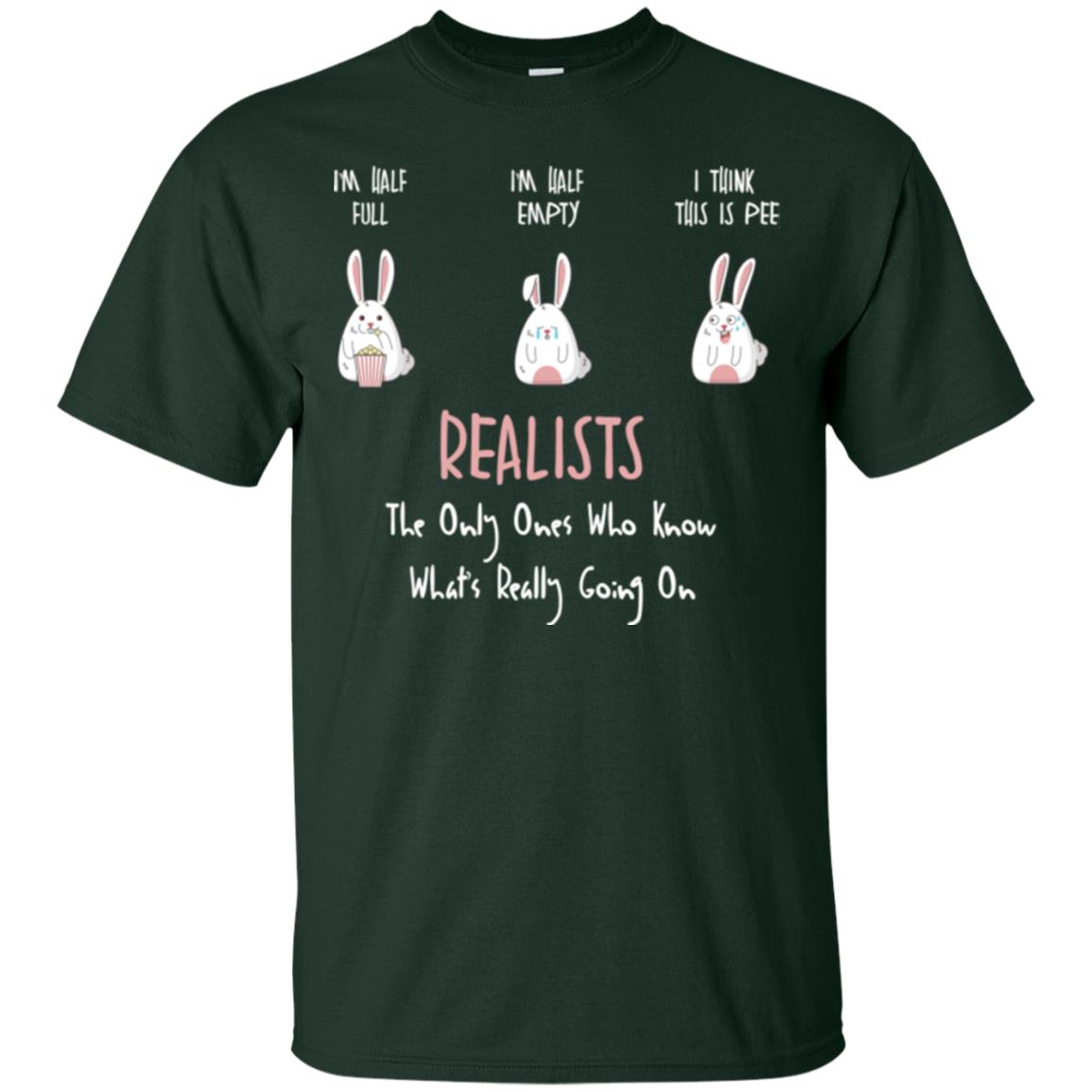 I’m Half Full I’m Half Empty I Think This Is Pee T-shirt Forest