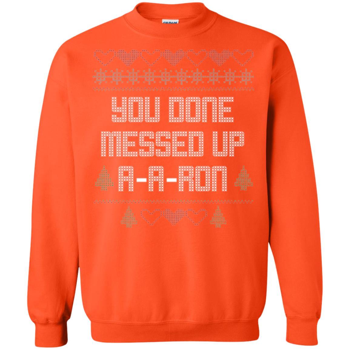 Funny Christmas T-shirt You Done Messed Up A - A - Ron Orange