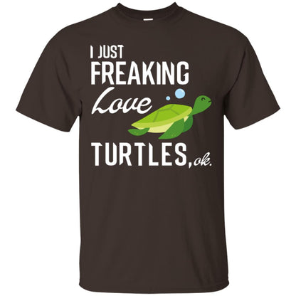 I Just Freaking Love Turtles Ok T-shirt Turtles Lover Dark Chocolate