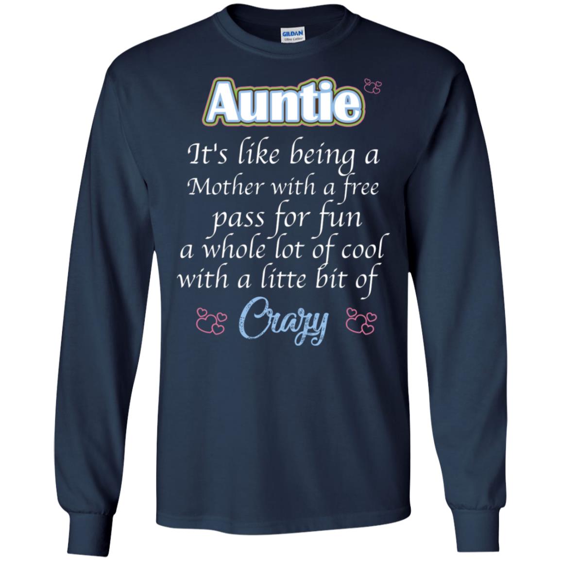 Auntie It's Like Being A Mother With A Free Pas For Fun A Whole Lot Of Cool With A Little Bit Of Crazy Navy
