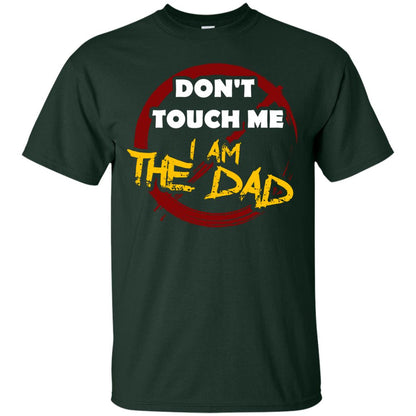 Daddy Shirt Warning Dont Touch Me I Am The Dad Forest