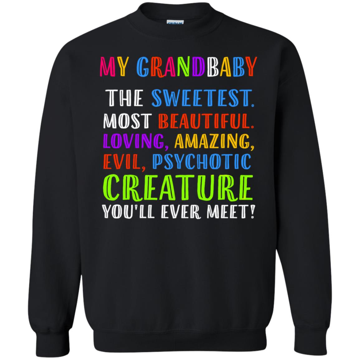My Grandbaby The Sweetest Most Beautiful Loving Amazing Shirt Black