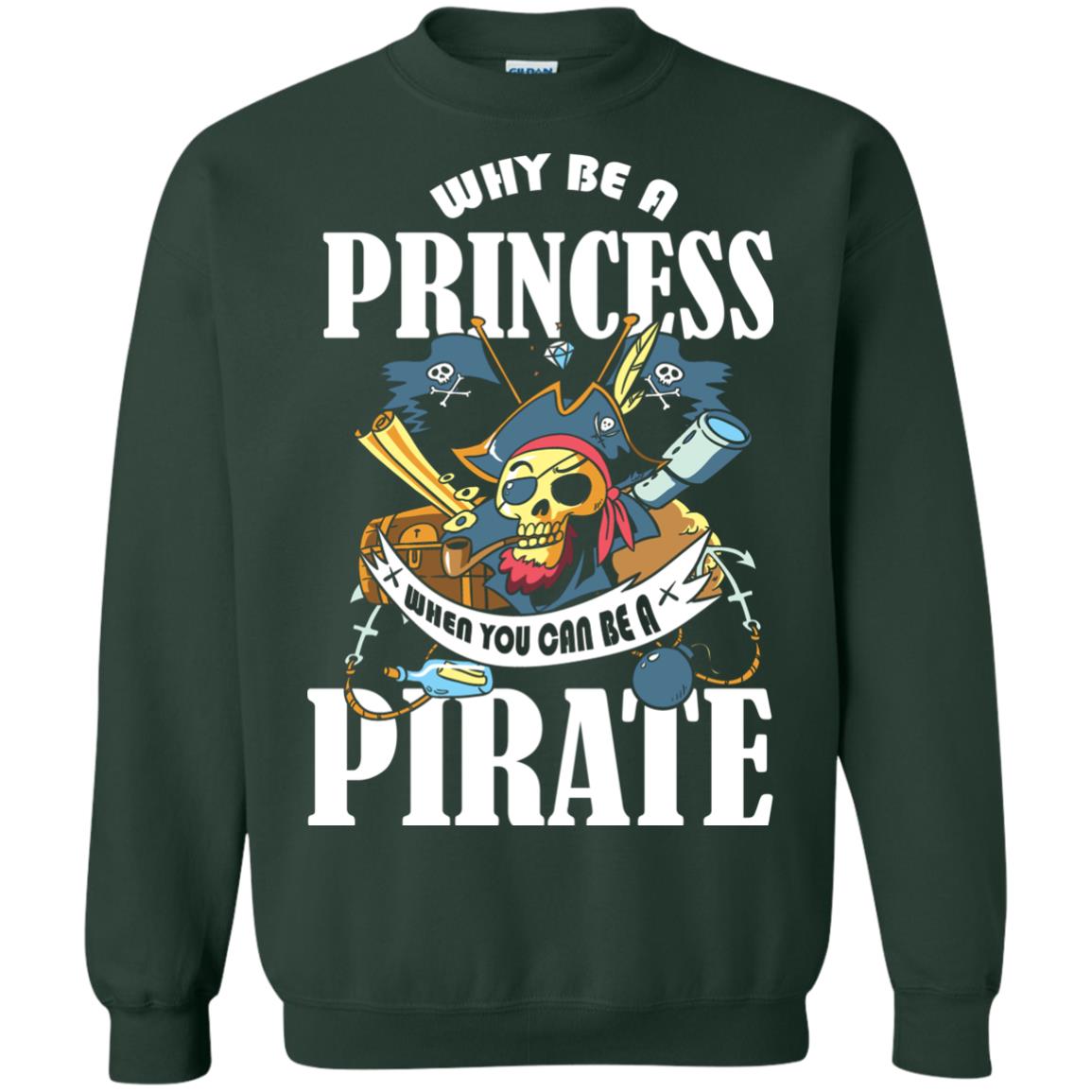You Can Be A Pirate Cool Pirate Gift Shirt For Girls Forest Green