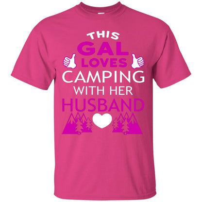 This Gal Loves Camping With Her Husband Wife Shirt Heliconia