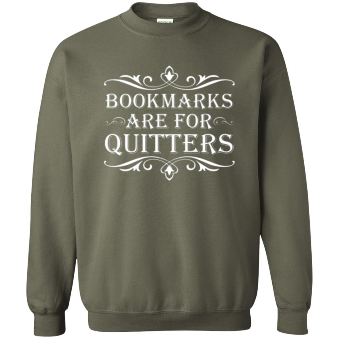 Bookworm T-shirt Bookmarks Are For Quitters Military Green