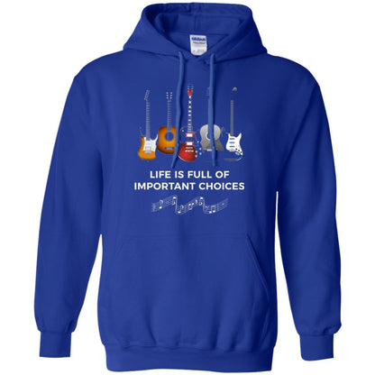 Life Is Full Of Important Choices Guitar Lover T-shirt Royal