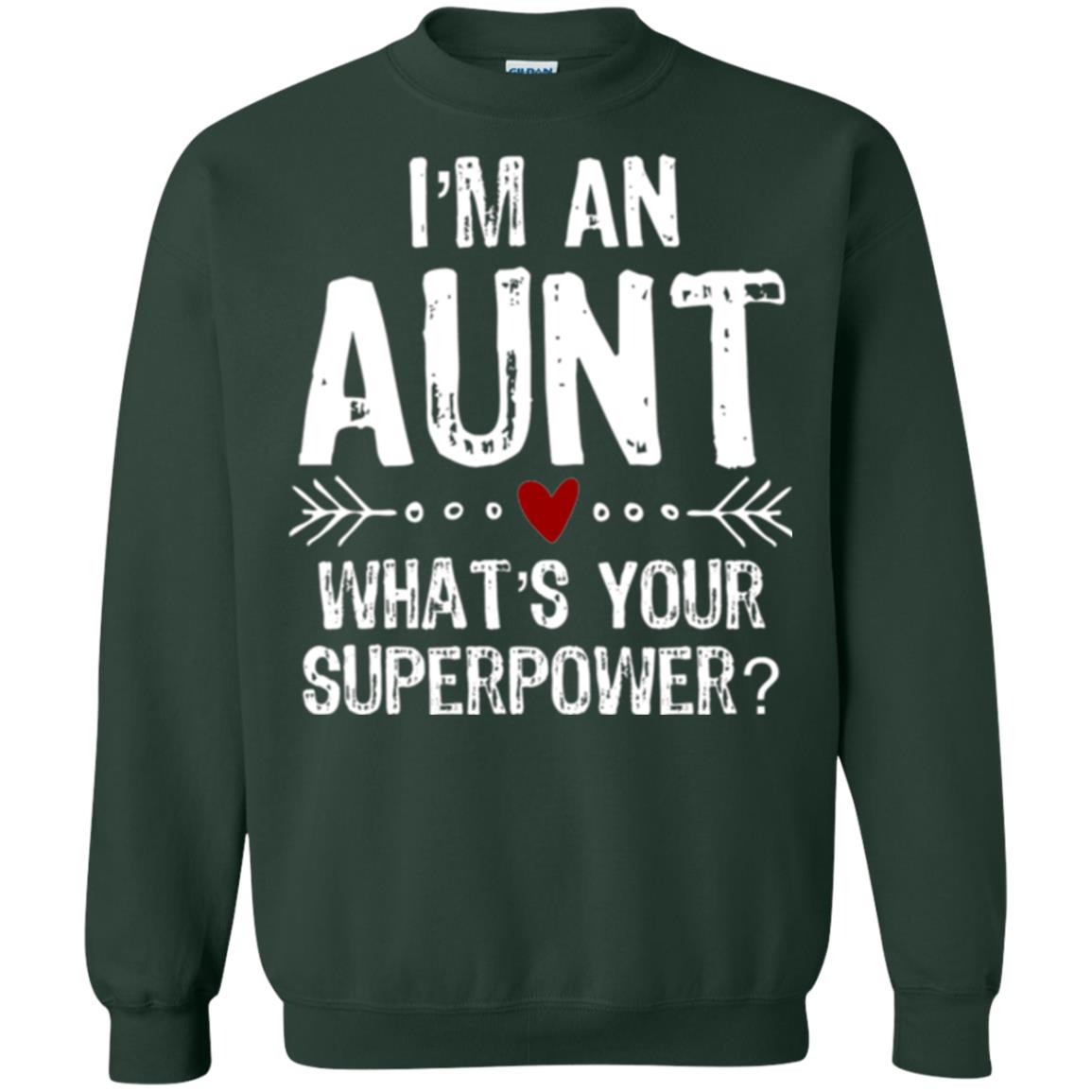 Aunt T-shirt I_m An Aunt What_s Your Superpower Forest Green