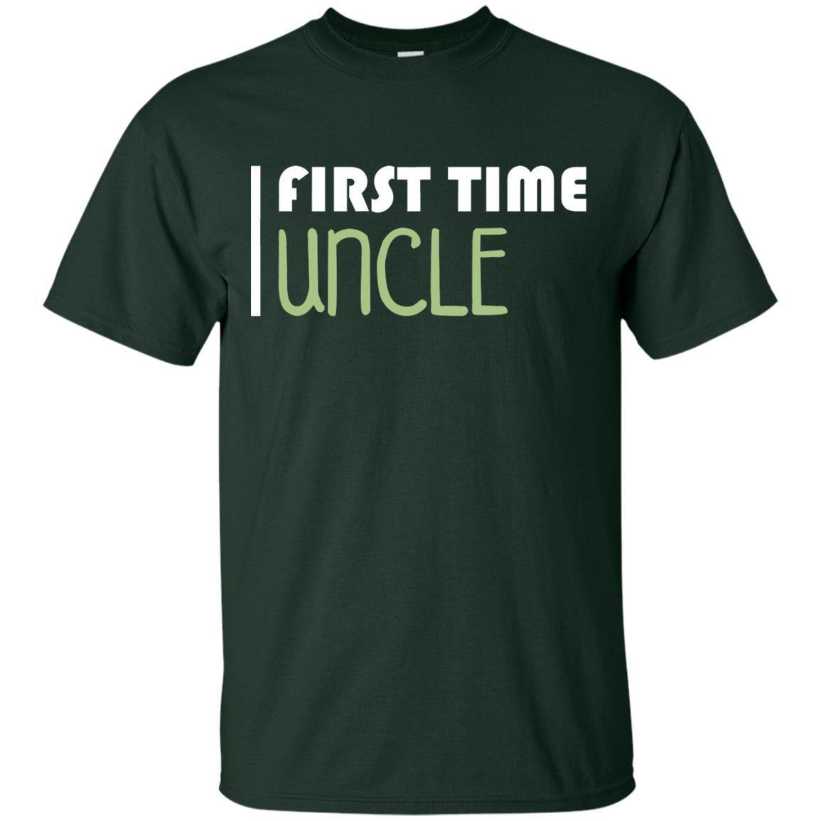 First Time Uncle New Uncle Shirt Forest