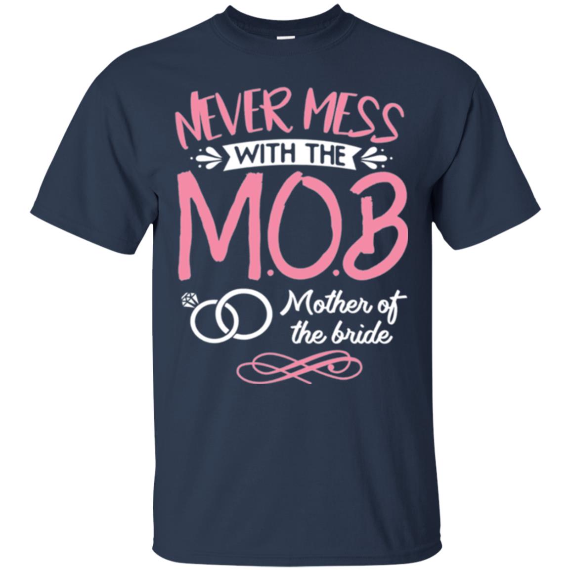 Mother Of The Bride Shirt Never Mess With Navy