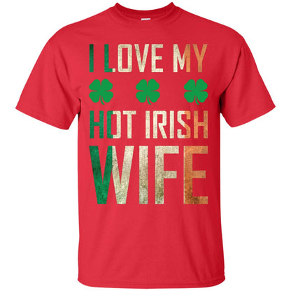 I Love My Hot Irish Wife Saint Patricks Day Shirt For Husband Red