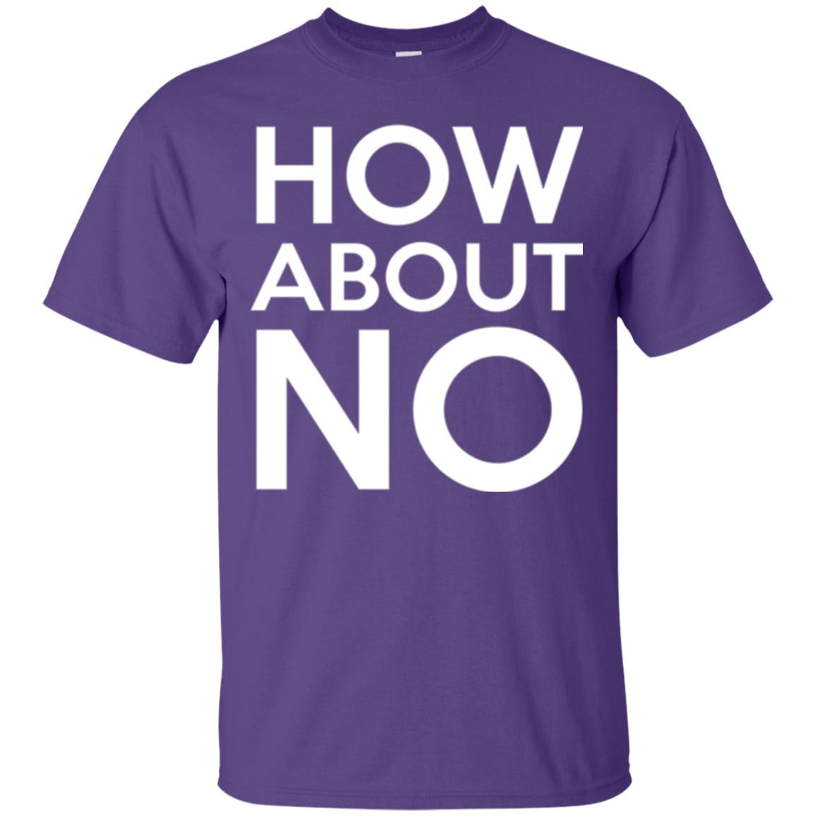 How About No T-shirt Purple
