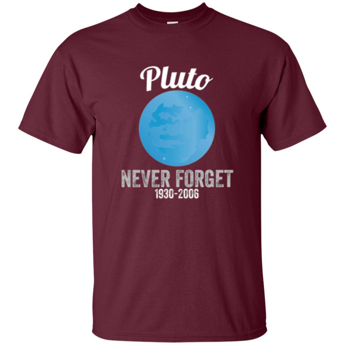 Science T-shirt Pluto Never Forget T-shirt Maroon
