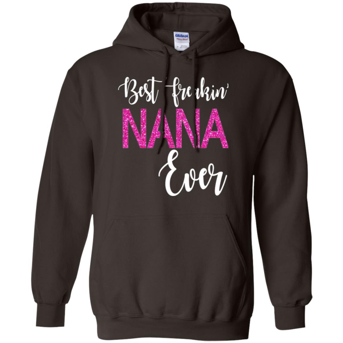 Nana T-shirt Best Freakin_ Nana Ever Dark Chocolate