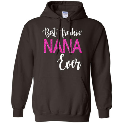 Nana T-shirt Best Freakin_ Nana Ever Dark Chocolate