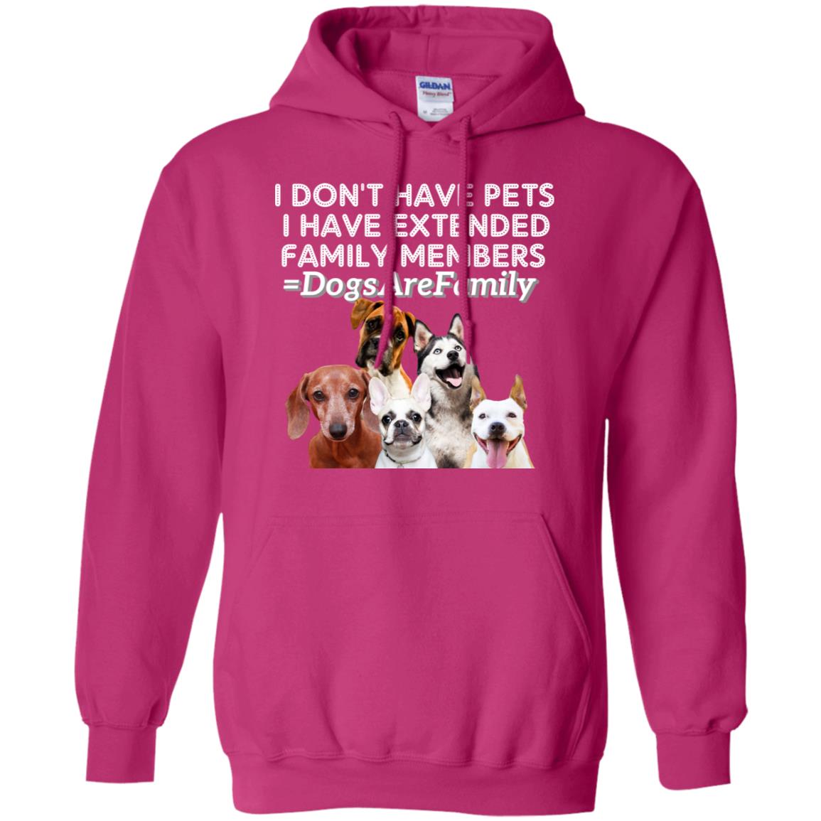 I Don't Have Pets I Have Extended Family Members Shirt Heliconia