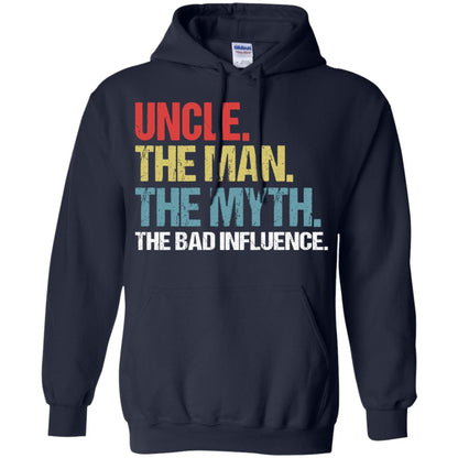 Uncle The Man The Myth The Bad Influence Shirt Navy
