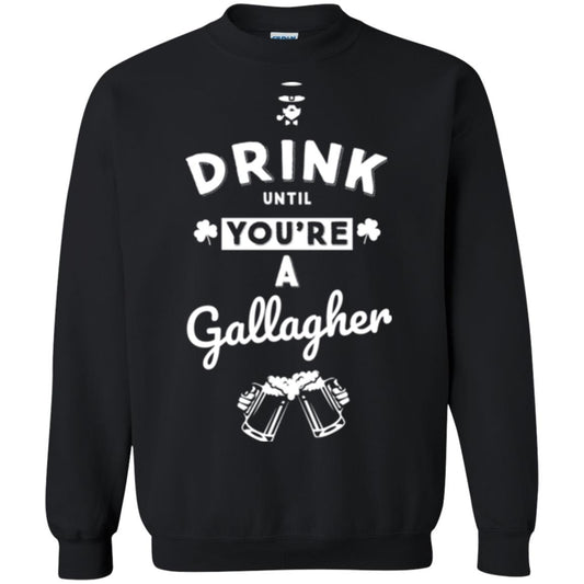 Drink Until Your're A Gallagher Saint Patrick's Day T-shirt Black