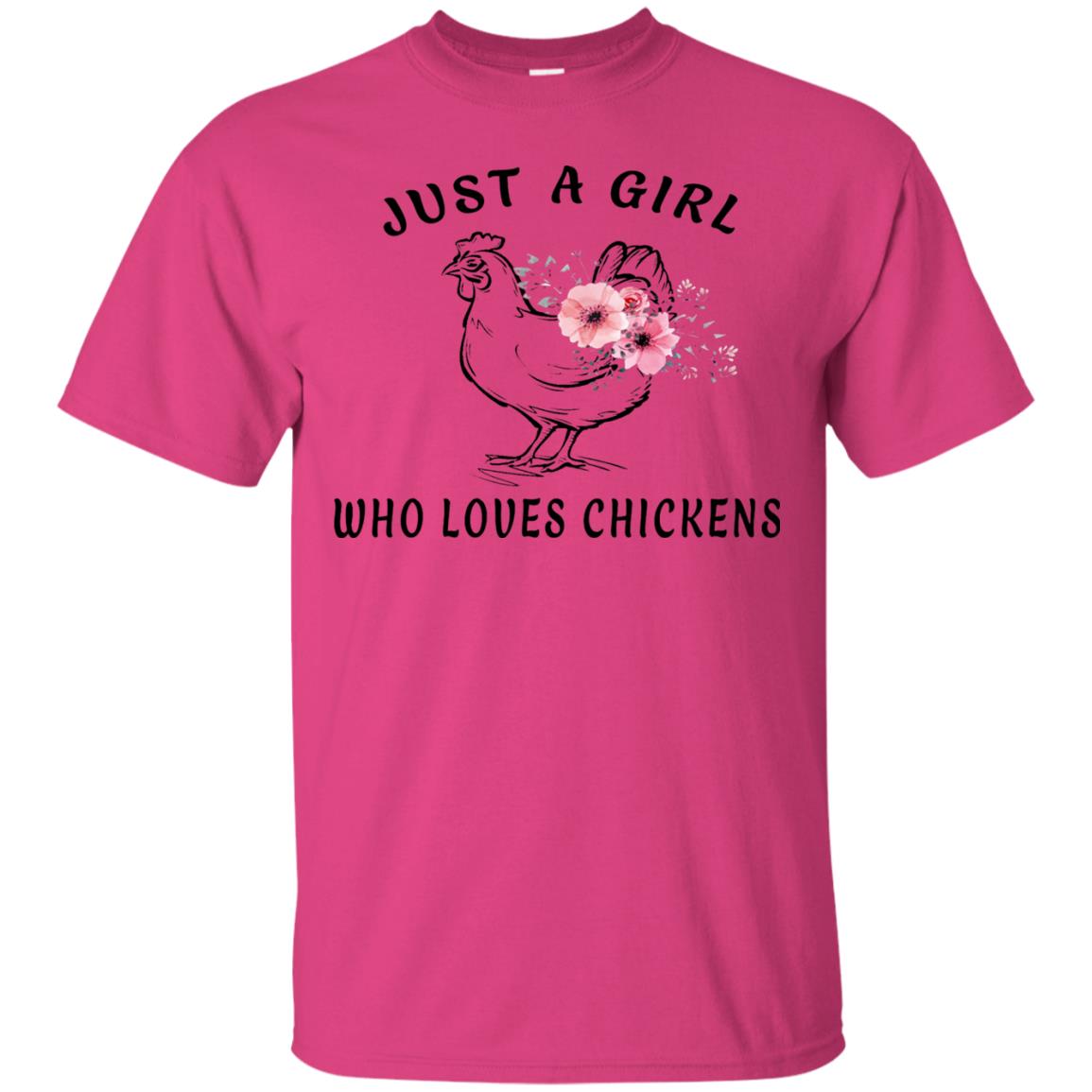 Just A Girl Who Loves Chickens Farmer T-shirt Heliconia