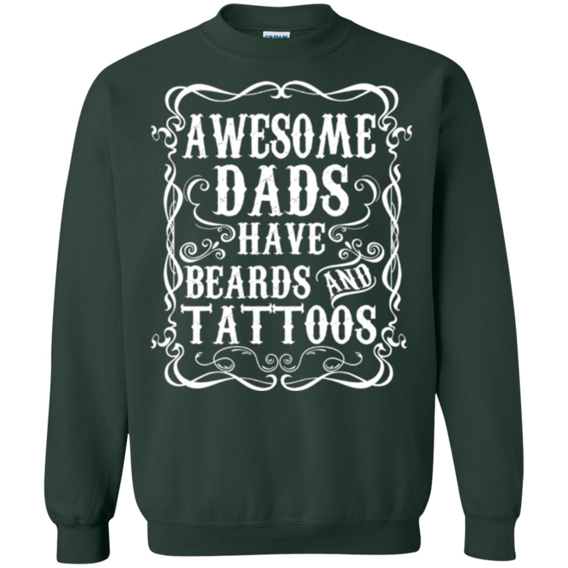 Awesome Dads Have Tattoos And Beards Funny Beard T-shirt Forest Green