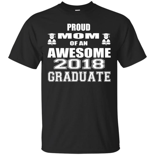 Mommy Shirt Proud Mom Of An Awesome 2018 Graduate Black
