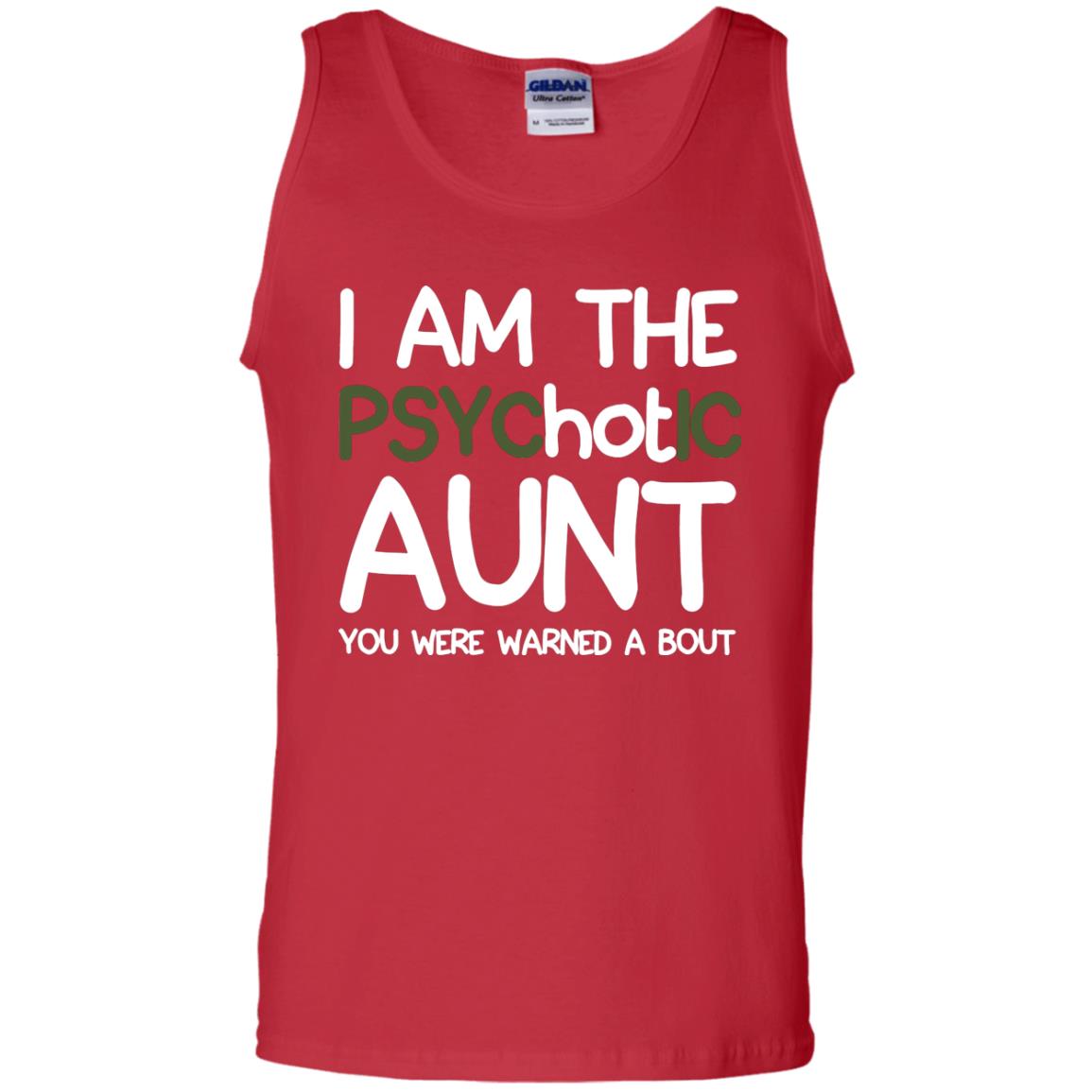 I_m The Psychotic Aunt You Were Warned About Hot Aunt T-shirt Red
