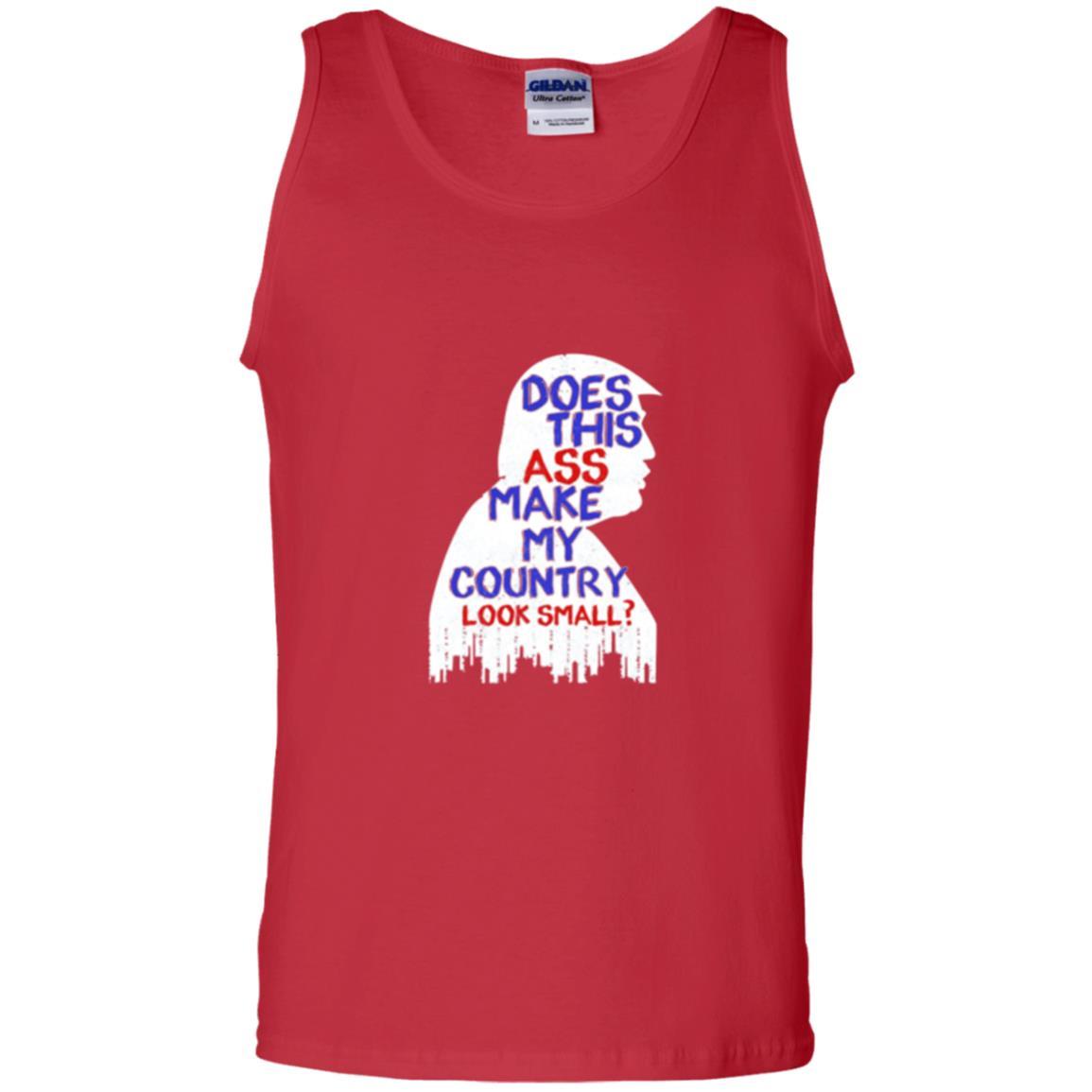 Political T-shirt Does This Ass Make Country Look Small Red