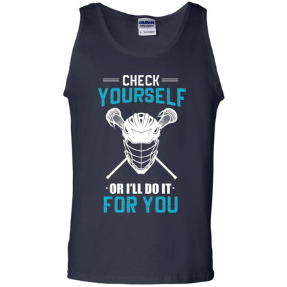 Check Yourself Or I_ll Do It For You Lacrosse Lover T-shirt Navy