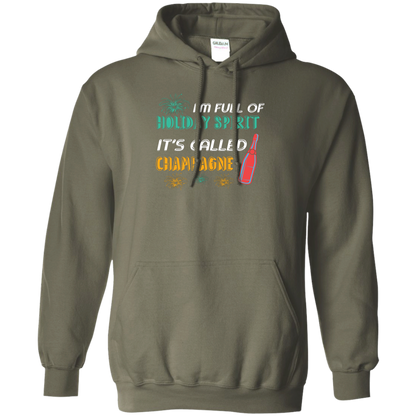 Champagne T-shirt I'm Full Of Holiday Spirit It's Called Champagne Military Green