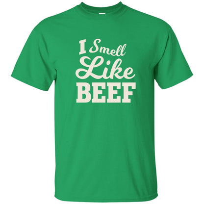 I Smell Like Beef Shirt Irish Green