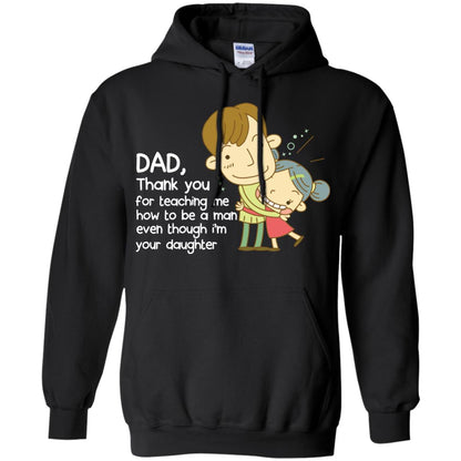 Dad Thank You For Teaching Me How To Be A Man Even Though I_m Your Daughter Black