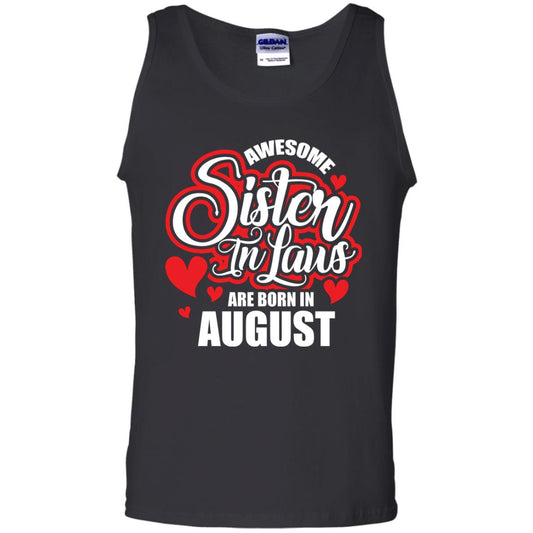 August T-shirt Awesome Sister In Laws Are Born In August Black