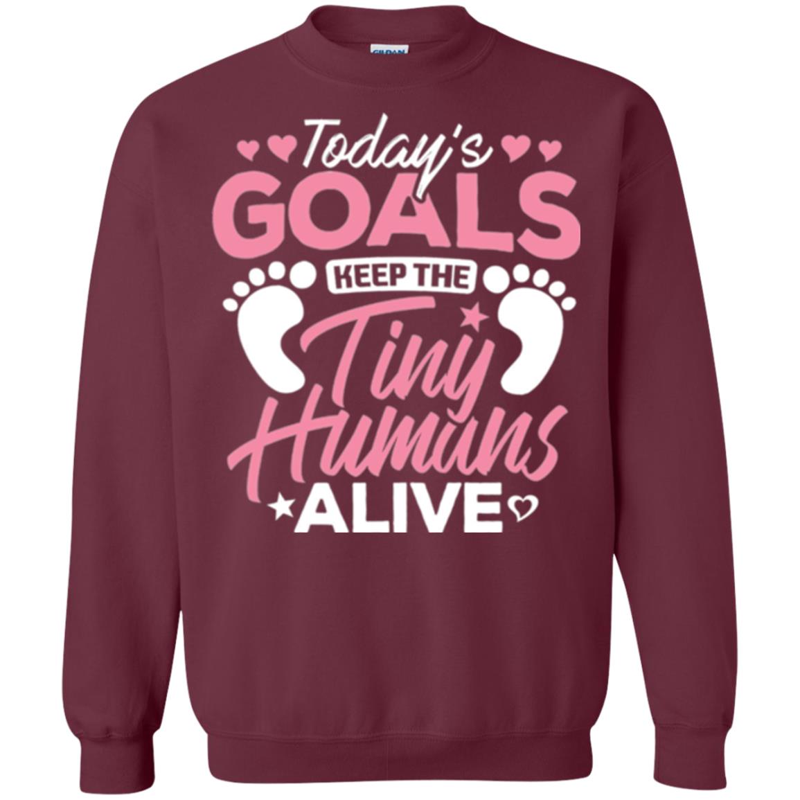 Mommy T-shirt Today_s Goal Keep The Tiny Humans Alive Maroon