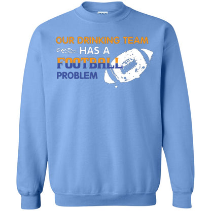 Football Lover T-shirt Our Drinking Team Has A Football Problem Carolina Blue